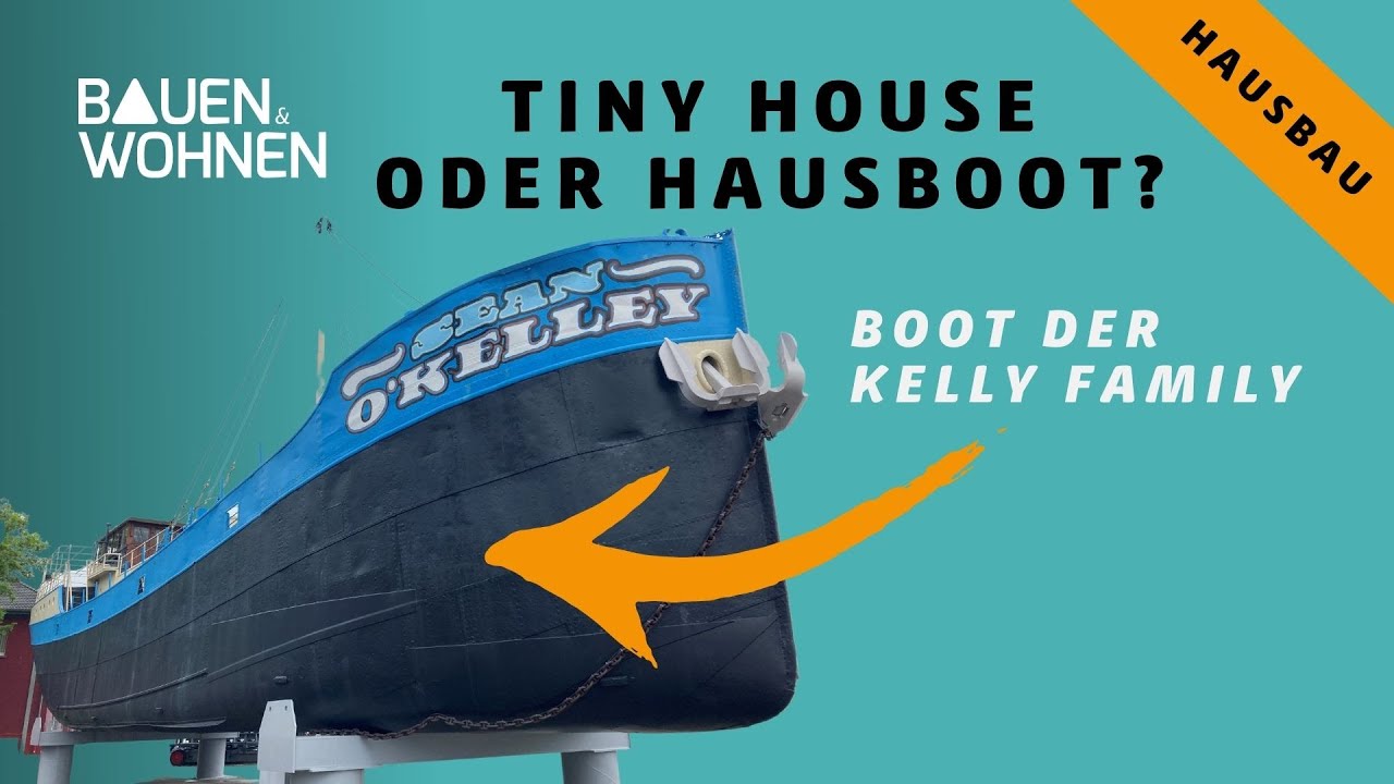 Hausboot statt Tiny House - Besuch auf dem Boot der Kelly Family