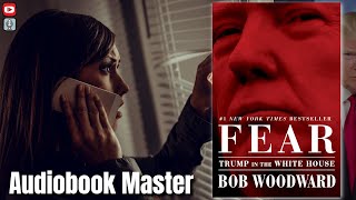 Fear Best Audiobook Summary By Bob Woodward