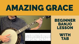 Amazing Grace | Beginner Bluegrass Banjo Lesson With Tab 5 String Banjo Tutorial Classic Hymn Amazing Grace
