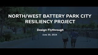 North/West Battery Park City Resiliency Project: Design Flythrough (June 2024)