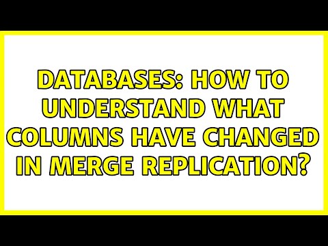 Databases: How to understand what Columns Have Changed in Merge Replication?