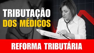 Reforma Tributária para médicos | o diagnóstico que todo médico precisa - check list prático