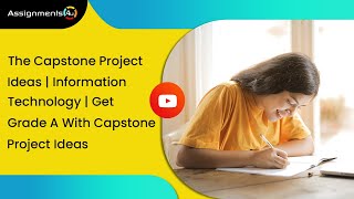 The Capstone Project Ideas | Information Technology | Get Grade A With Capstone Project Ideas