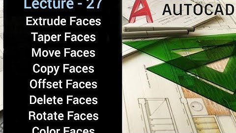 AutoCAD 3D Faces Tutorial: Extrude, Taper, Move, Copy, Offset, Delete, Rotate, Color Commands