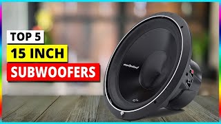 Top 5 Best 15-inch subwoofers in 2026