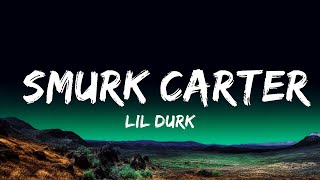 Lil Durk - Smurk Carter (Lyrics)  Lyrics