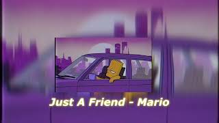 Just A Friend - Mario (High Pitch + Sped Up)