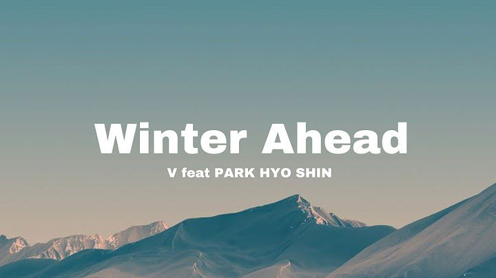 V with PARK HYO SHIN 'Winter Ahead' lyrics