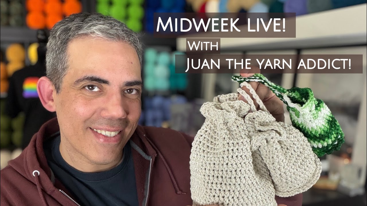 Midweek Live with Juan The Yarn Addict!