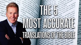 The 5 Most Accurate Translations Of The Bible