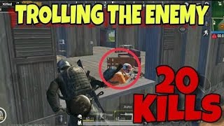 TROLLING THE ENEMY... PUBG MOBILE