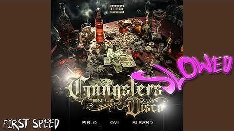 GANGSTER EN LA DISCO - Pirlo ft Ovi, Blessd (SLOWED)