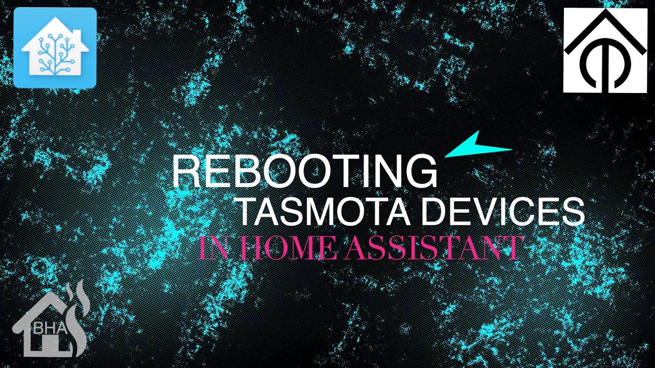 Reboot Tasmota Devices from Home Assistant!! - YouTube