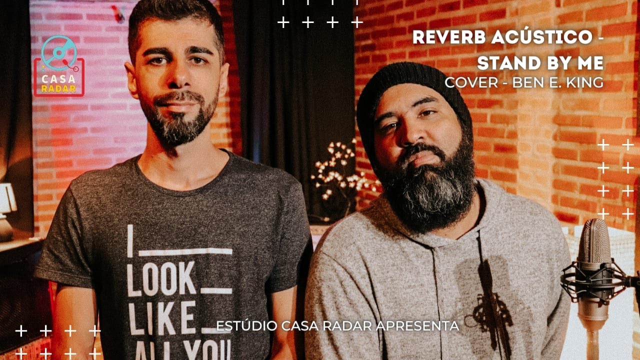 Reverb Acústico | Stand By Me - Ben E. King | Cover (Versões Autênticas Casa Radar)