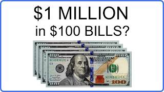 How Many 100 Dollar Bills Make $1 Million?