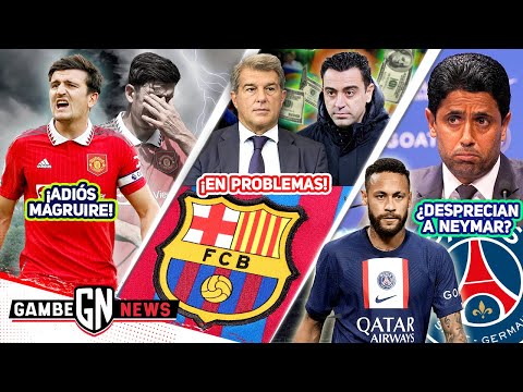 ¡ADIÓS MAGUIRE! l 🤯BARCA en PROBLEMÓN por RECHAZADOS l ¿¡PSG se ARREPIENTE de FICHAR a NEYMAR!?😱