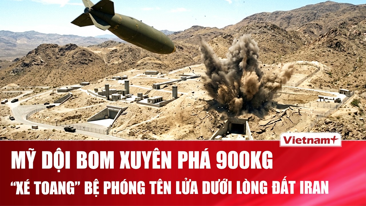 Mỹ tất tay dội bom xuyên phá 900kg “xé toang” lòng đất, bệ phóng tên lửa ngầm Iran nổ tung | VNP