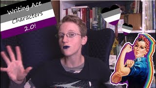 Authors Talk Characters: How To Write Asexual Characters 2.0 ~ Best Practices!