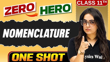 Nomenclature | Full Chapter in ONE SHOT | Class 11 Chemistry 🔥