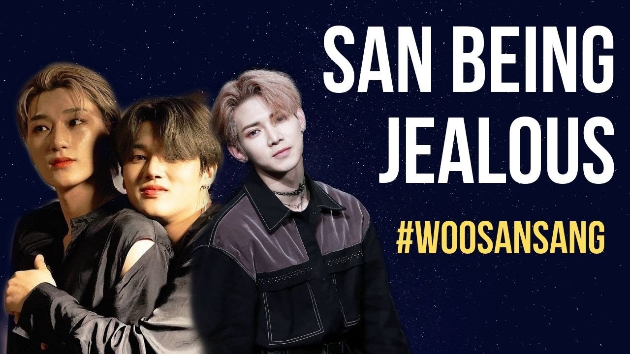 Ateez : SAN BEING JEALOUS #WOOSANSANG part 1