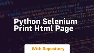 Famous python selenium print html page Profile