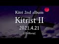 Kitri - キトリ- 2nd Album「Kitrist II」4/21 Release