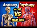 Anatomy Versus Physiology Made Easy!