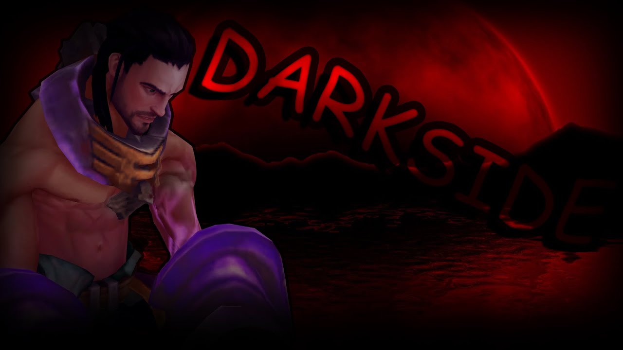 League of Legends  |  "Darkside"  |  Edit