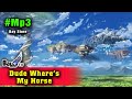 MP3 Dude Where My Horse NhẠC Xem Manga Bay Anime MP3 Dude Where My Horse NhẠC Xem Manga Bay Anime