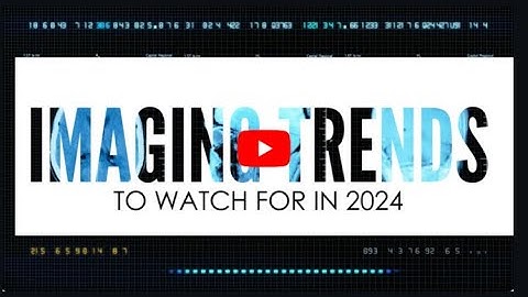 2024 Diagnostic Imaging Trends