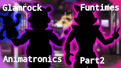 Glamrock Funtimes Animatronics Part 2|FNaF SPEED EDIT