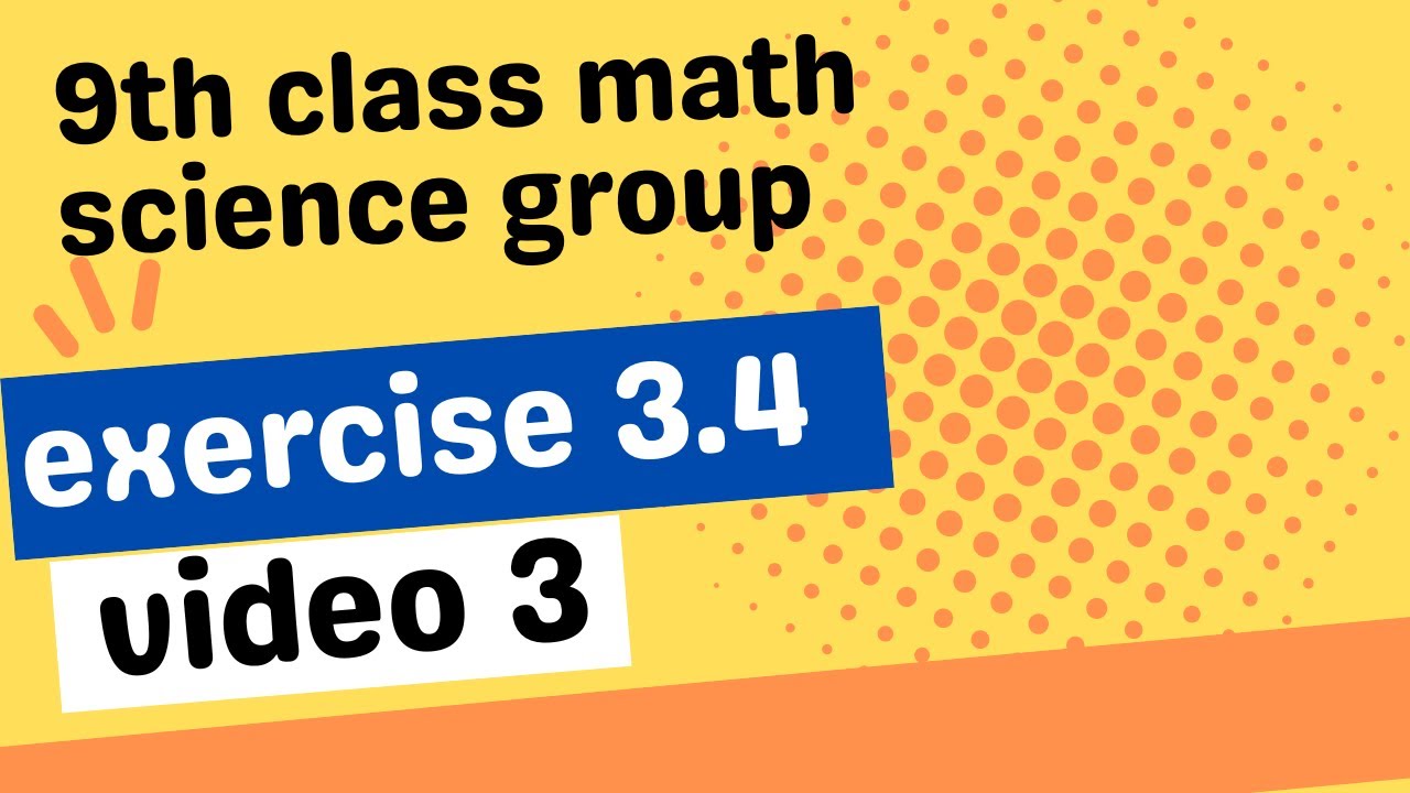 9th math exercise 3.4|9th class math exercise 3.4|9th class math ...
