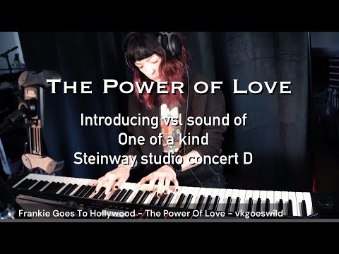 Frankie Goes To Hollywood - The Power Of Love With The One Of A Kind Steinway Sound/vkgoeswild