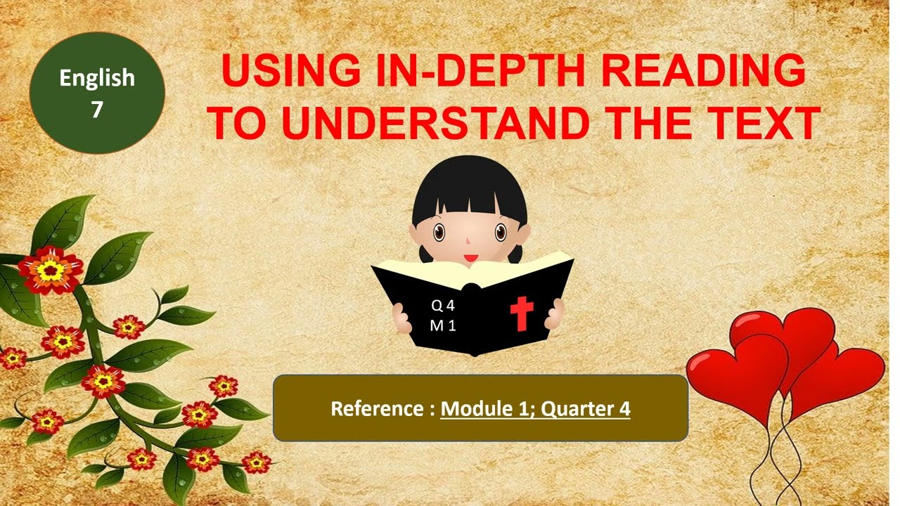 USING IN -  DEPTH READING TO UNDERSTAND THE TEXT