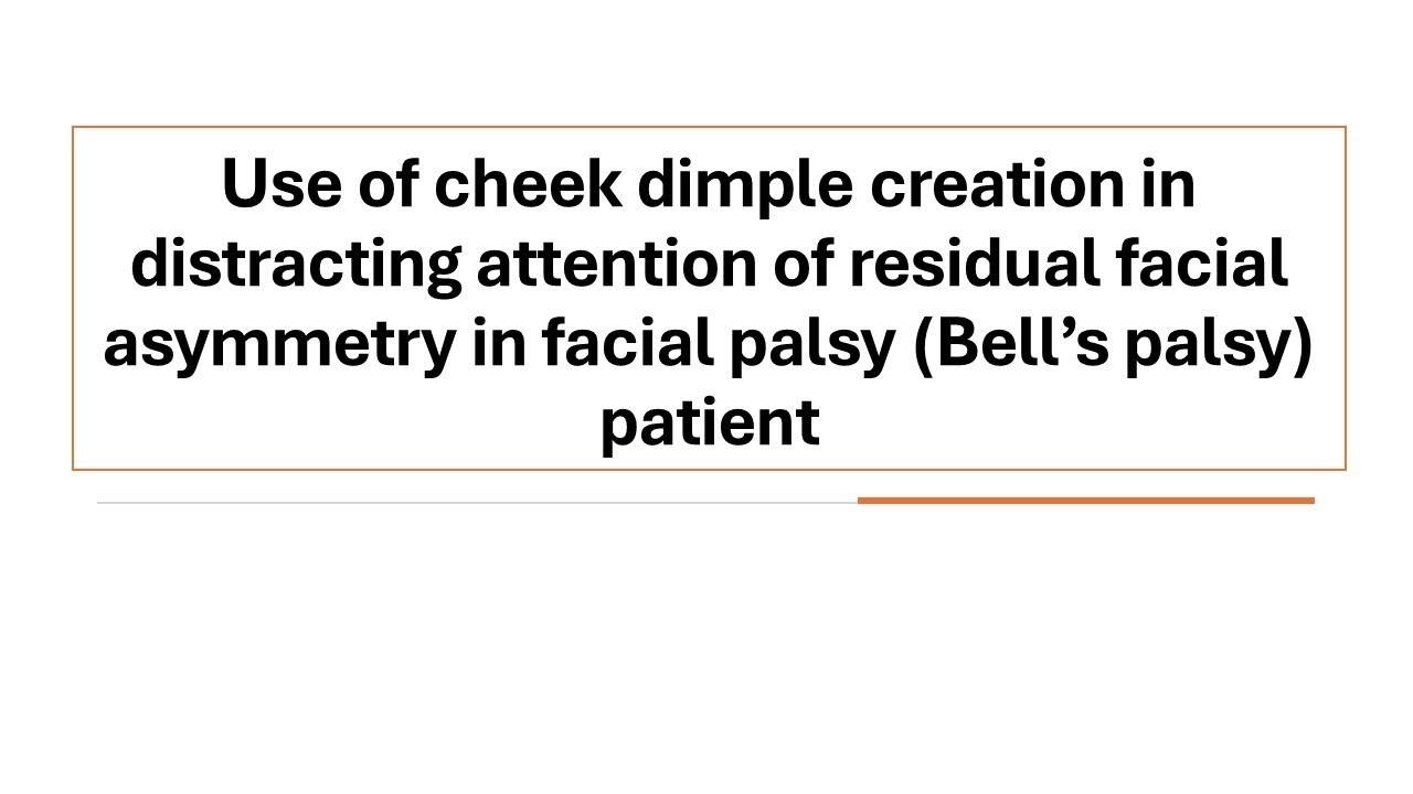 Use of cheek dimple creation in distracting attention of residual facial asymmetry in facial palsy