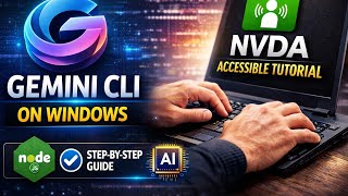 How to Install Gemini CLI on Windows (NVDA Screen Reader Accessible Tutorial) #technicaldna #gemini