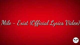 Milo - Exist (~OFFICIAL LYRICS VIDEO~)