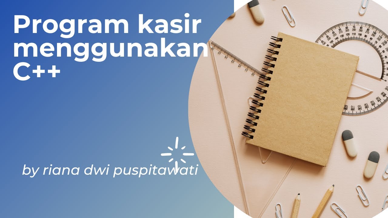 PROGRAM KASIR MENGGUNAKAN C++ - YouTube