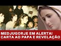 MEDJUGORJE EM ALERTA! Carta Urgente ao Papa e Revelação Profética