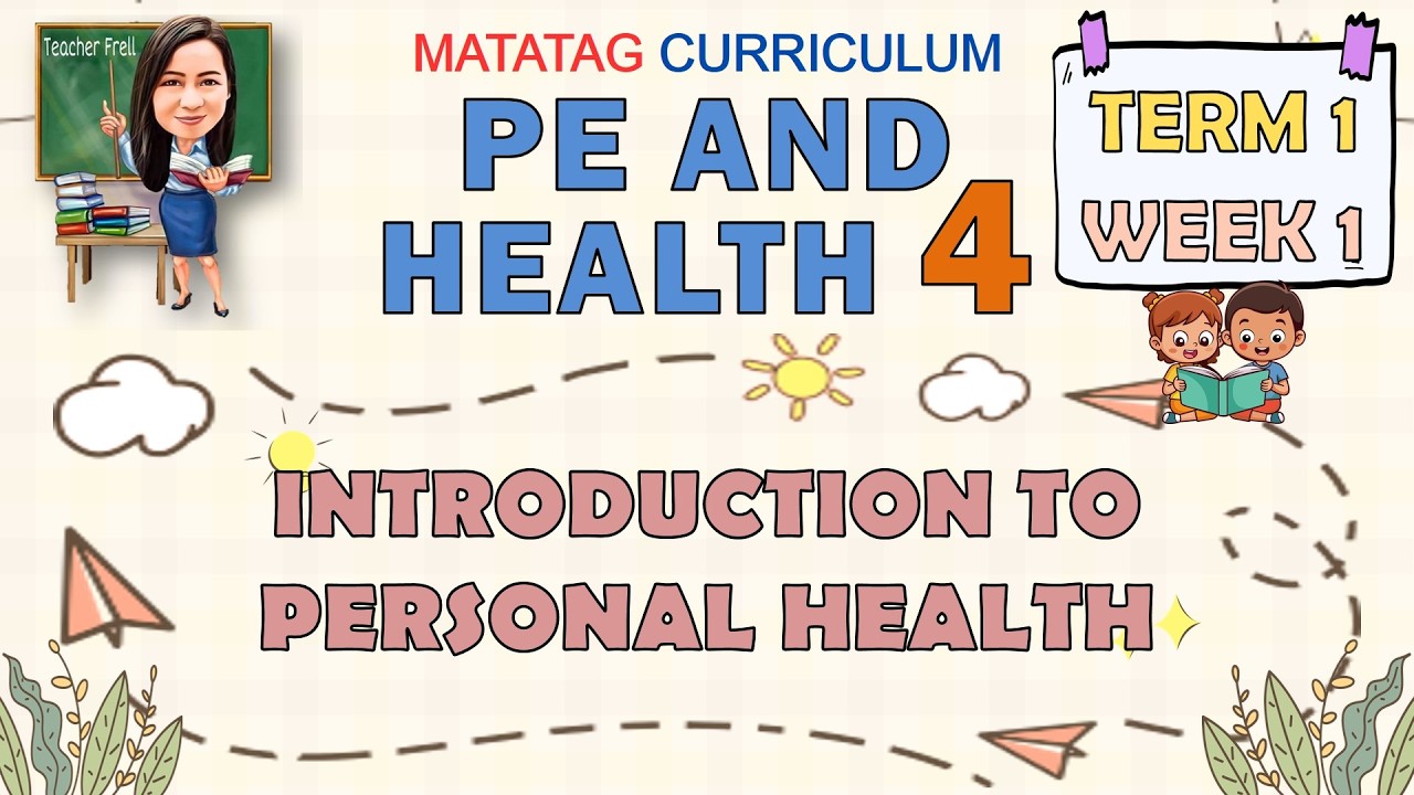 PE AND HEALTH 4 TERM 1 WEEK 1 INTRODUCTION TO PERSONAL HEALTH | MATATAG ...
