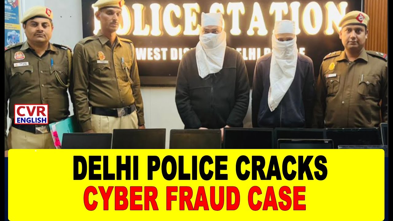 Delhi Police Uncovers Cyber Fraud Racket Exploiting Fastags and Amazon Gift Cards | CVR ENGLISH