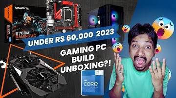 Gaming PC Build Under 60000 2023 || i5 13Gen || DDR 5 Motherboard