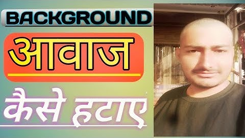 🔴Live Proof | How To Remove Background Noise From Audio/Video In Android[Hindi]