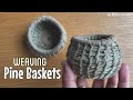 Making a Basket from Pine Needles | Weaving Tutorial | Pine Baskets