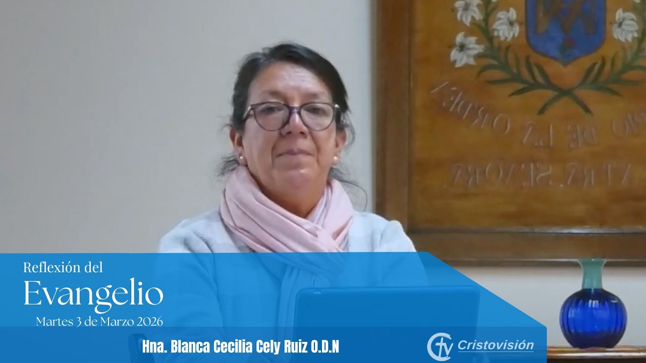 REFLEXIÓN DEL EVANGELIO | Martes 3 de marzo de 2026 | Cristovisión