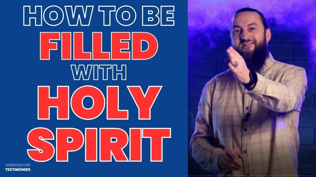 How to be FILLED with HOLY SPIRIT - YouTube