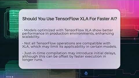 Should You Use TensorFlow XLA For Faster AI? - AI and Machine Learning Explained