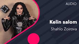 Shahlo Zoirova - Kelin salom (AUDIO) 2020
