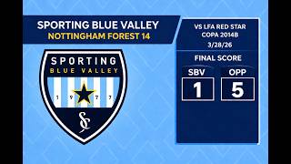 Sporting Blue Valley Nottingham Forest 14 vs LFA Red Star Copa 2014B
