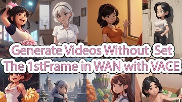 Generate Videos Without Setting First Frame in WAN with VACE